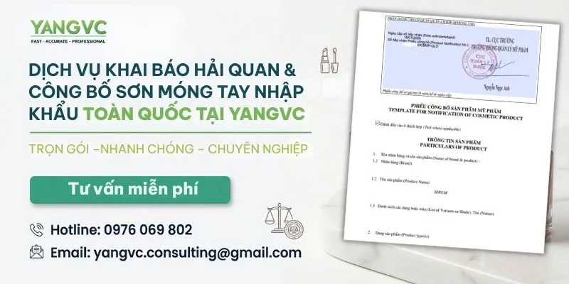 Dịch Vụ Khai Báo Hải Quan & Công Bố Sơn Móng Tay Trọn Gói – Nhanh – Chuyên Nghiệp TOÀN QUỐC tại YANGVC