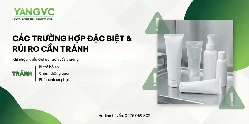 Lưu ý khi làm thủ tục nhập khẩu gel bôi trơn vết thương