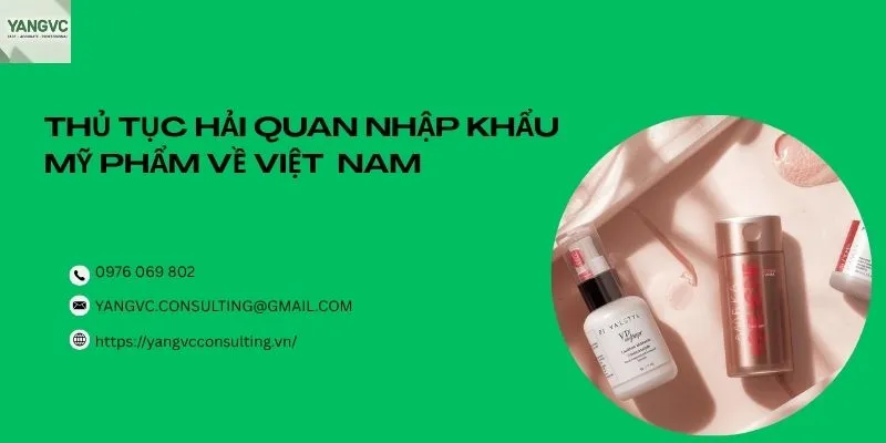 thủ tục hải quan nhập khẩu mỹ phẩm