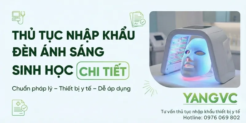 thủ tục nhập khẩu ánh sáng sinh học