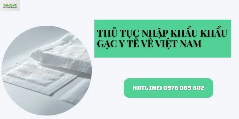 Thủ tục nhập khẩu gạc y tế