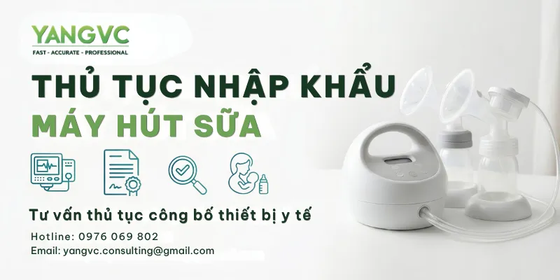 Thủ tục nhập khẩu máy hút sữa về Việt Nam chuẩn nhất