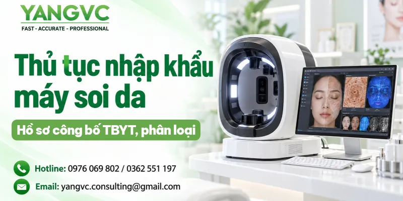 Thủ tục nhập khẩu máy soi da