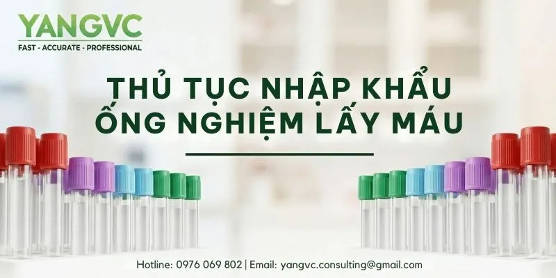 Thủ tục nhập khẩu ống xét nghiệm lấy máu
