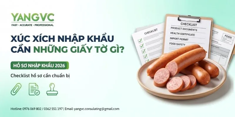 Xúc xích nhập khẩu về Việt Nam cần những giấy tờ gì?